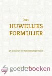 Vlastuin, Dr. W. van - Het huwelijksformulier *nieuw* --- De actualiteit van het klassieke formulier