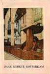 Bommel, Jan van - Daar kerkte Rotterdam