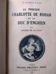 La Faye, Jacques de - La princesse Charlotte de Rohan et le duc d'Enghien. Un roman d'exil