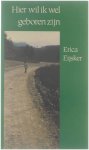 Erica Eysker - Hier wil ik wel geboren zijn