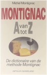 Michel Montignac Philippe Letonturier Harrie van de Kamp - Montignac van A tot Z : de dictionaire van de methode