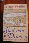 Swerling, Beverly - STAD VAN DROMEN. Roman over het begin van New York Swerling, Beverly - STAD VAN DROMEN. Roman over het begin van New York