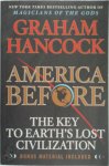 Graham Hancock - America Before The Key to Earth's Lost Civilization