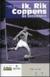 Karel Michiels, Frank Raes. - Ik, Rik Coppens. De biografie.