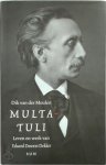 Dik van Der Meulen - Multatuli Leven en werk van Eduard Douwes Dekker
