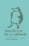 TELLEGEN, TOON. - De egel, dat ben ik. Met tekeningen van Annemarie van Haeringen.
