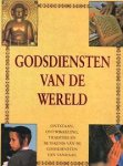 Clarke, Peter B. - Godsdiensten van de wereld, Ontstaan, ontwikkeling, tradities en betekenis van de grote godsdiensten van vandaag