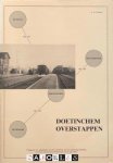 A.K. Kisman - Doetinchem overstappen. Uitgegeven t.g.v. Het eeuwfeest van de spoorwegverbinding Zevenaar-Doetinchem op 15 juli 1985