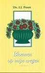 Poort, Ds. J.J. - Poort, Ds. J.J.-Bloemen op mijn wegen