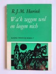 Heerink, R.J.M. - Wa'k zeggen wol en leegen nich - wat gedichkes veur en ower Twente