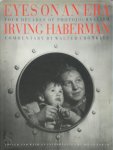 Irving Haberman, Walter Cronkite - Eyes on an Era Four decades of photojournalism