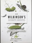 Wilkinson, Matt - Mr Wilkinson's favoriete groenten / lekker en gezond koken in alle seizoenen