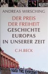 Wirsching, Andreas - Der Preis der Freiheit. Geschichte Europas in unserer Zeit