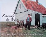 Timmer, Theo & Hans van der Klift & Pieter de Vries (fotografie) - Souwtje de Wijn: Leven en illusies van een Texels kunstenares