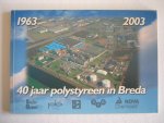 Leo Bartels e.a. - 40 jaar polystyreen in Breda 1963 - 2003