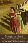 BREAKWELL, Ian / HAMMOND, Paul(edited by) - Brought to Book. The Balance of Books and Life.