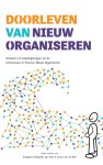 Jan Smit, Guido van de Wiel, Georgette Kempink - Doorleven van Nieuw Organiseren Verhalen en bespiegelingen uit de Community of Practice Nieuw Organiseren