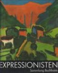 - Expressionisten. Sammlung Buchheim