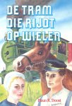 Troost, Pleun R. - Troost, Pleun R.-De tram die rijdt op wielen...