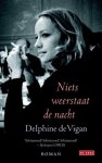 Vigan, Delphine de - Niets weerstaat de nacht