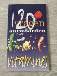 Severs, A. - 120 vragen en antwoorden over vitamines