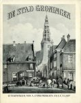 Prooijen, A.J. van - Last, C.C.A. - De  stad Groningen in 12 tekeningen