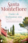 Santa Montefiore 25366 - Onder de Italiaanse zon Een verhaal over verloren liefde en nieuwe kansen tegen de achtergrond van het prachtige Toscane
