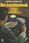 Kliot, Kaethe en Jules - Het kantklosboek: technieken en voorbeelden, klassieke en moderne werkstukken