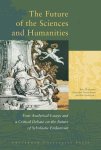 James MacAllister 103184, Johan van Benthem 237677, Arie Rip 66202, Herman Philipse 103185 - The future of the sciences and humanities four analytical essays and a critical debate on the future of scholastic endeavour