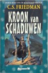 C.S. Friedman - Kroon van schaduwen Derde boek van de Koudvuur-trilogie