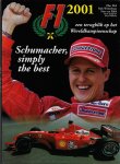 Mol, Olaf / Winkelman, Rick / Eldik, Frits van / D' Alessio, Paolo / Williams, Bryn - F1 2001 -Een terugblik op het Wereldkampioenschap