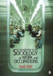 Volti & Volti, Rudi - An Introduction to the Sociology of Work and Occupations