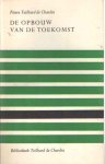 Teilhard de Chardin, Pierre - De opbouw van de toekomst