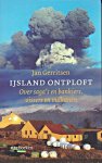 Gerritsen, Jan - IJsland ontploft : over saga's en bankiers, vissers en vulkanen