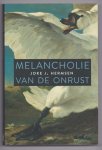 Hermsen, Joke J. - Melancholie van de onrust