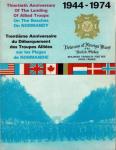  - 1944 -1974 Thirtieth Anniversary of The Landing of Allied Troops on de beaches on Normandy - Trentième Anniversaire du Débarquement des Troupes Alliées sur les Plages de Normanie