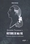 Koenraad Verrycken - Giacomo Casanova's Histoire de ma Vie Polytropie, demonie en melancholie