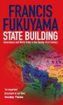 Francis Fukuyama 39015 - State Building Governance and World Order in the 21st Century