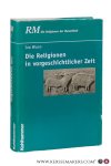 Wunn, Ina. - Die Religionen in vorgeschichtlicher Zeit. Wunn, Ina. - Die Religionen in vorgeschichtlicher Zeit.