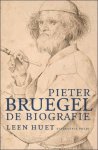 HUET, LEEN - Pieter Bruegel de biografie.