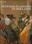 Jan Briels ; Catherine Warnant ; Emmanuelle Aertbelien. - Peintres Flamands en Hollande : au debut du Siecle d Or, 1585-1630.
