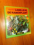 BAYLIS, MAGGIE, - Lang leve de kamerplant.