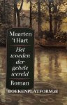 Hart, Maarten 't - Het woeden der gehele wereld