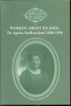 Hautvast, Suzanne - Werken, ernst en jool, de Agatha Snellenschool 1898-1998, gedenkboek ter gelegenheid van het honderdjarige bestaan van de Agatha Snellenschool