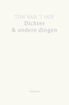 Ton van 't Hof - Dichter & andere dingen