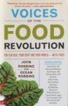 Robbins, John and Robbins, Ocean - Voices of the Food Revolution; you can heal your body and your world - with food!