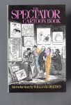 Deedes William - The Spectator Cartoon Book. A Collection of Cartoons by Austin, Garland, Heath and Woodcock.