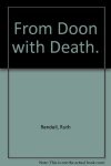 Ruth Rendell - From Doon With Death