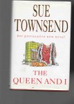 Townsend Sue - The Queen and I, her provocative new Novel.