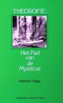 Tingley, Katherine ; samengest. door Grace Knoche ; [vert. uit het Amerikaans] - Theosofie, het pad van de mysticus